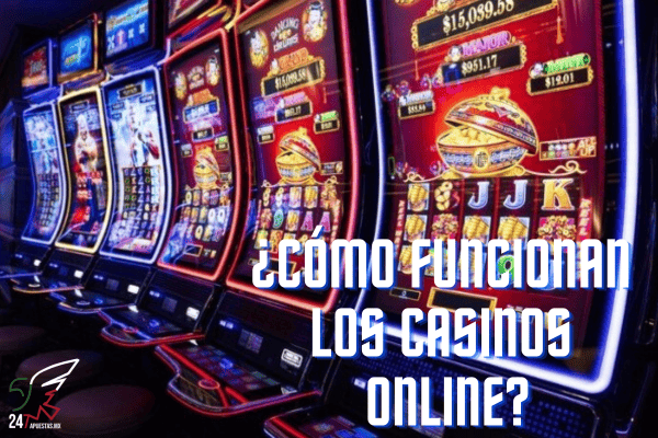 Cómo funcionan los casinos online